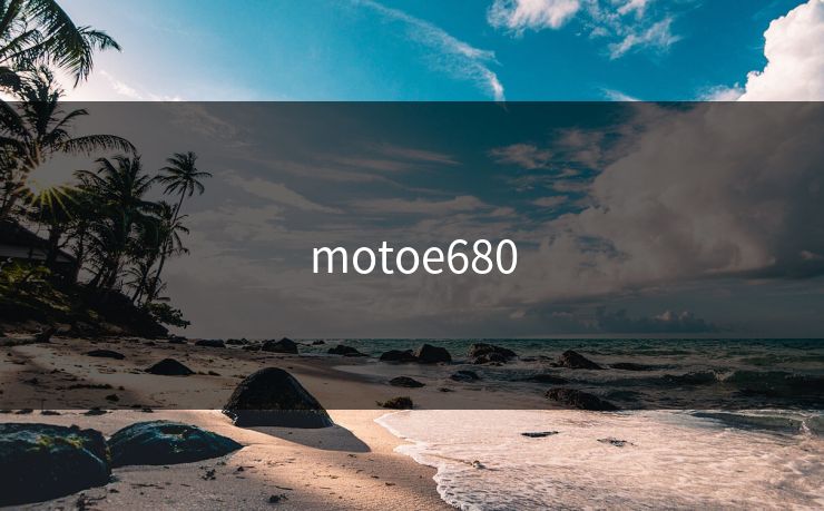 motoe680